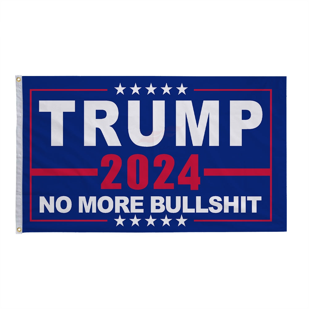 Trump 2024 Campaign Flag - "No More Bullsh*t"